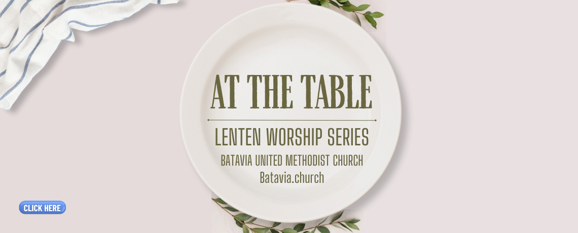 At the Table – Lenten Worship Sermon Series