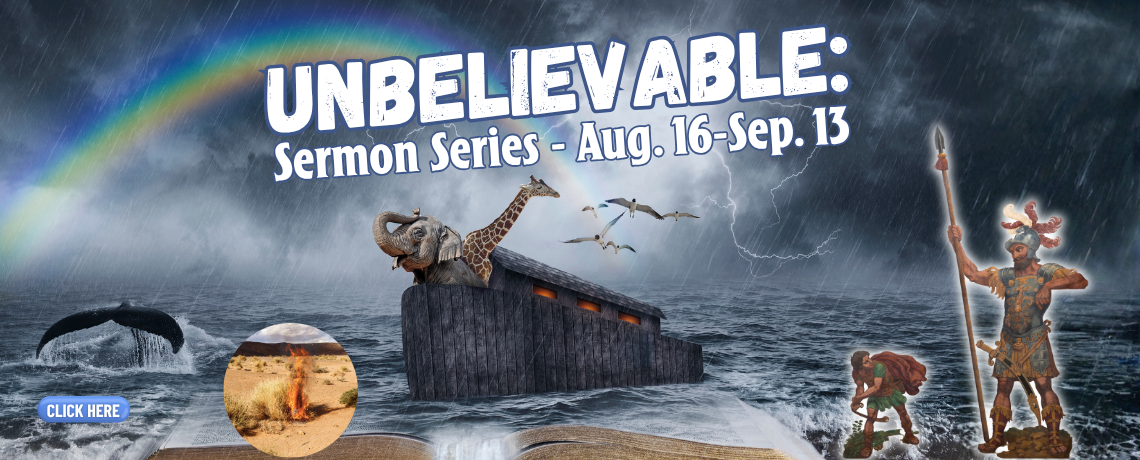 Unbelievable – Sermon Series