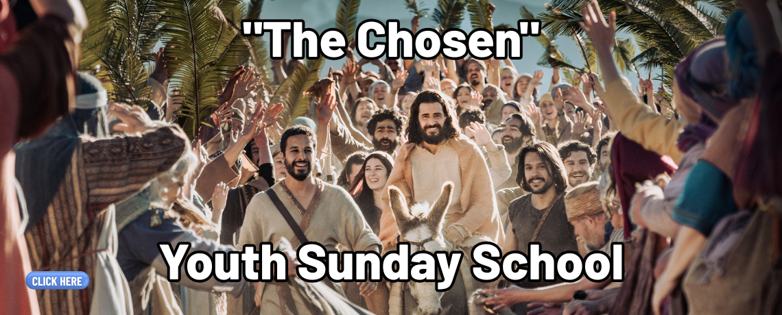 The Chosen – Youth Sunday School